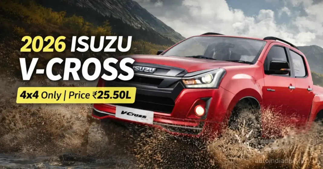 2026 Isuzu V-Cross Launched in India at Rs 25.50 Lakh – Now 4×4 Only with New Features