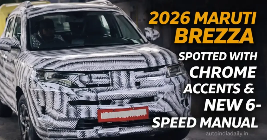 2026 Maruti Brezza Spied: New Look & 6-Speed Manual Coming
