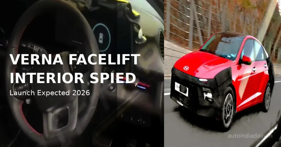 Hyundai Verna Facelift Interior Spied Ahead of Expected 2026 Launch