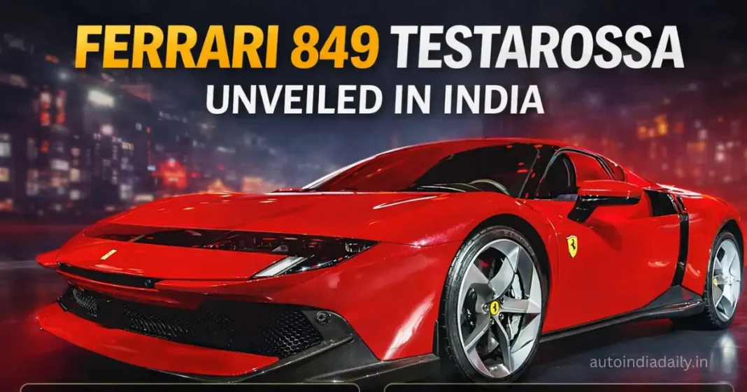 Ferrari 849 Testarossa Debuts in India at ₹10.37 Crore – 1050hp Hybrid Supercar Revealed Ferrari 849 Testarossa Debuts in India at ₹10.37 Crore – 1050hp Hybrid Supercar Revealed