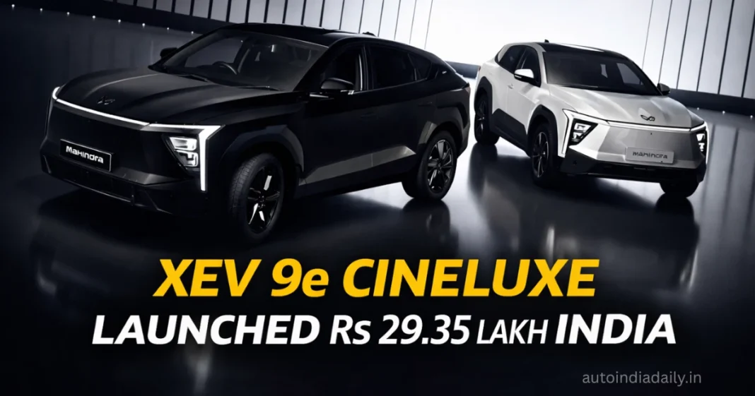 Mahindra XEV 9e Cineluxe Edition Launched At Rs 29.35 Lakh – Bookings Open March 2