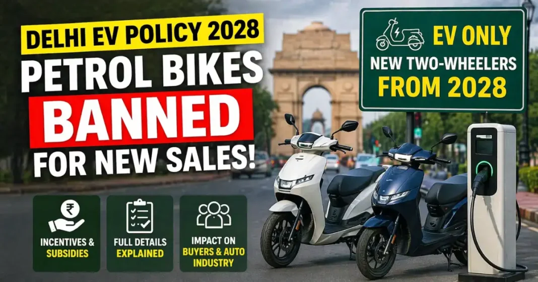 Delhi EV Policy 2028: Petrol Bikes May Be Banned for New Sales, Big Shift Announced