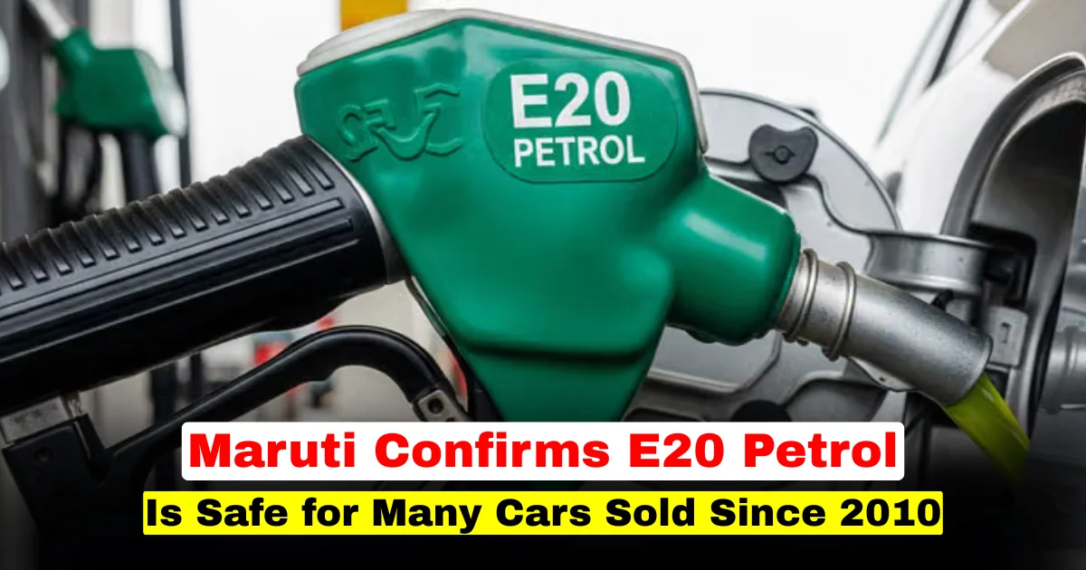 Maruti Suzuki Confirms E20 Petrol is safe for E10-compatible cars as a fuel nozzle marked E20 petrol is shown at a fuel station.