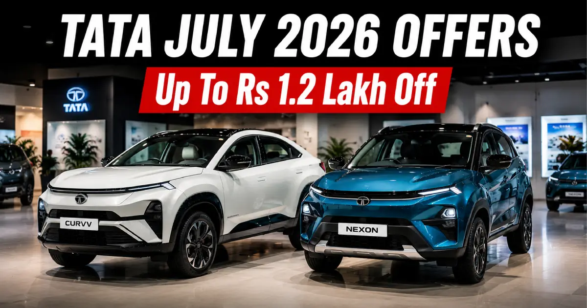 An official showroom banner displaying a white Curvv and blue Nexon below the text TATA JULY 2026 OFFERS highlighting the Tata Motors July 2026 Offers milestone