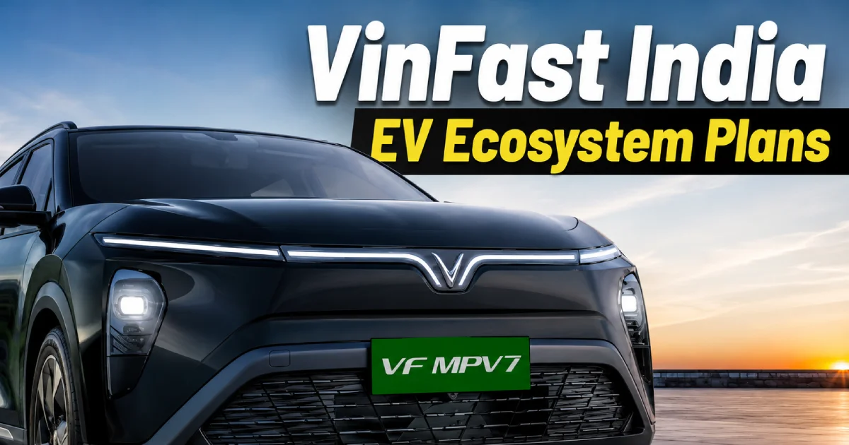 An official brand banner showcasing the front profile of the VF MPV7 crossover vehicle below text highlights outlining the VinFast India EV Ecosystem Plans